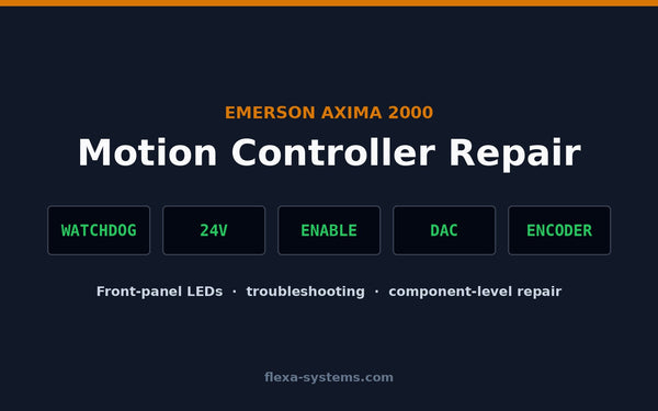 Emerson AXIMA 2000 motion controller repair: watchdog, 24V, enable drives, DAC and encoder checks